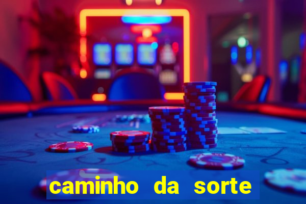 caminho da sorte esporte net